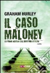 Il caso Maloney. La prima indagine dell'ispettore Joe Faraday. E-book. Formato EPUB ebook di Graham Hurley