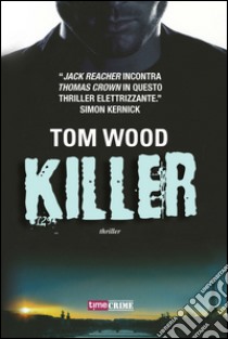 Killer. E-book. Formato EPUB ebook di Tom Wood