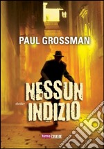 Nessun indizio. E-book. Formato EPUB ebook