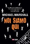 Noi siamo qui. E-book. Formato EPUB ebook