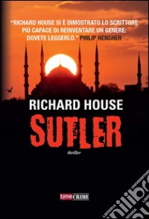 Sutler. E-book. Formato EPUB ebook di Richard House