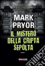 Il mistero della cripta sepolta. E-book. Formato EPUB ebook