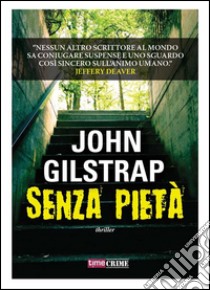 Senza pietà. E-book. Formato EPUB ebook di John Gilstrap