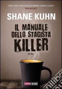 Il manuale dello stagista killer. E-book. Formato EPUB ebook di Shane Kuhn