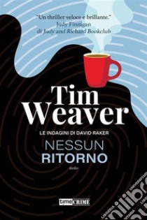 Nessun ritorno. E-book. Formato EPUB ebook di Tim Weaver