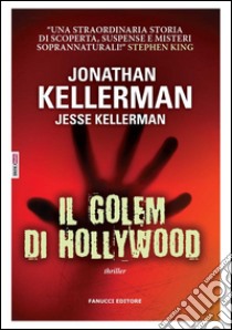 Il golem di Hollywood. E-book. Formato EPUB ebook di Jonathan e Jesse Kellerman