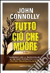 Tutto ciò che muore. E-book. Formato EPUB ebook