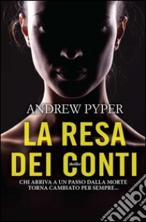 La resa dei conti. E-book. Formato EPUB ebook di Andrew Pyper