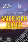 American blood. E-book. Formato EPUB ebook di Ben Sanders