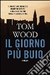 Il giorno più buio. E-book. Formato EPUB ebook di Tom Wood