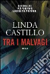 Tra i malvagi. E-book. Formato EPUB ebook di Linda Castillo