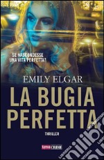 La bugia perfetta. E-book. Formato EPUB ebook