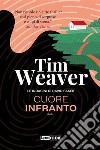 Cuore infranto. E-book. Formato EPUB ebook di Tim Weaver