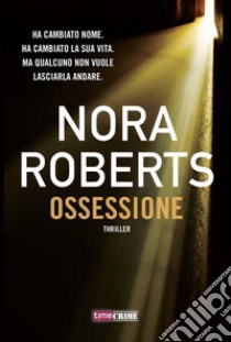 Ossessione. E-book. Formato EPUB ebook di Nora Roberts