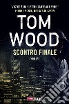 Scontro finale. Victor l’assassino #7. E-book. Formato EPUB ebook di Tom Wood