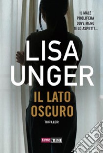 Il lato oscuro. E-book. Formato EPUB ebook di Lisa Unger