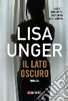 Il lato oscuro. E-book. Formato EPUB ebook di Lisa Unger