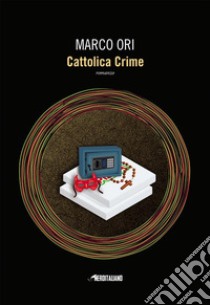 Cattolica Crime. E-book. Formato EPUB ebook di Marco Ori