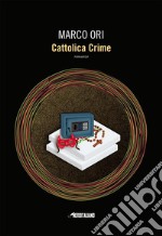 Cattolica Crime. E-book. Formato EPUB ebook