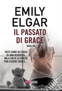 Il passato di Grace. E-book. Formato EPUB ebook di Emily Elgar