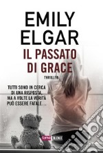 Il passato di Grace. E-book. Formato EPUB ebook