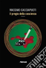 Il pregio della coscienza. E-book. Formato EPUB ebook