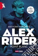 Alex Rider: Point blanc. E-book. Formato EPUB ebook