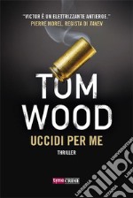 Uccidi per me - Victor l&apos;assassino #8. E-book. Formato EPUB ebook