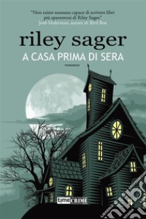 A casa prima di sera. E-book. Formato EPUB ebook di Riley Sager