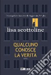 Qualcuno conosce la verità. E-book. Formato EPUB ebook di Lisa Scottoline