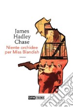 Niente orchidee per Miss Blandish. E-book. Formato EPUB