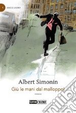 Giù le mani dal malloppo!. E-book. Formato EPUB ebook