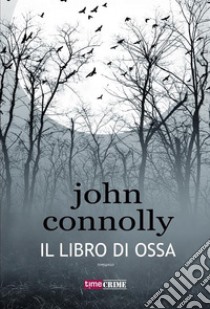 Il libro di ossa. E-book. Formato EPUB ebook di John Connolly