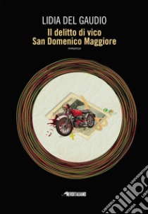 Il delitto di vico San Domenico Maggiore. E-book. Formato EPUB ebook di Lidia Del gaudio