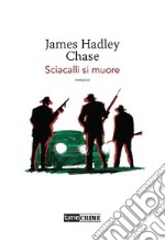 Sciacalli si muore. E-book. Formato EPUB ebook