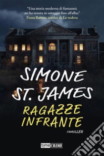 Ragazze infrante. E-book. Formato EPUB ebook di Simone St. James