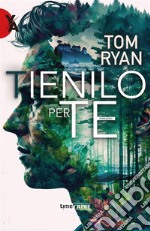 Tienilo per te. E-book. Formato EPUB ebook