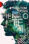 Tienilo per te. E-book. Formato EPUB ebook di Tom Ryan