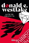 La pietra che scotta. E-book. Formato EPUB ebook di donald westlake