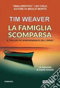 La famiglia scomparsa - Le indagini di David Raker vol. 13. E-book. Formato EPUB ebook