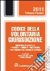 Codice della volontaria giurisdizione. E-book. Formato EPUB ebook di Francesco Bartolini