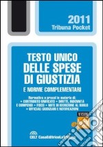 Testo unico delle spese di giustizia e norme complementari. E-book. Formato EPUB ebook