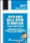 Testo unico delle spese di giustizia e norme complementari. E-book. Formato EPUB ebook