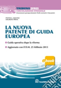 La nuova patente di guida europea. E-book. Formato EPUB ebook di Potito L. Iascone