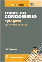 Codice del condominio spiegato con dottrina e esempi. E-book. Formato EPUB ebook