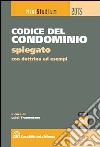 Codice del condominio spiegato con dottrina e esempi. E-book. Formato EPUB ebook