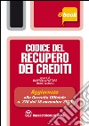 Codice del recupero dei crediti. E-book. Formato EPUB ebook