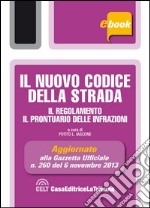 Il nuovo codice della strada. Il regolamento e il prontuario delle infrazioni. E-book. Formato EPUB ebook