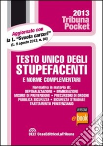 Testo unico degli stupefacenti. E-book. Formato EPUB ebook