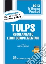 Tulps, regolamento, leggi complementari. E-book. Formato EPUB ebook